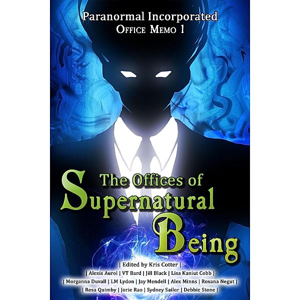 Paranormal Incorporated: The Offices of Supernatural Being (Paranormal Incorporated Office Memo, #1) / Paranormal Incorporated Office Memo, Horsemen Publications