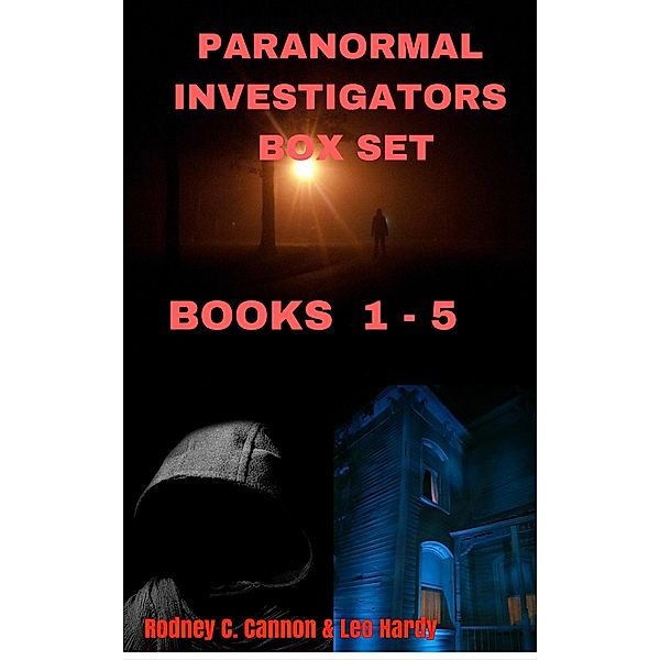 Paranormal Investigators Box Set / paranormal investigators Bd.6, Rodney C. Cannon