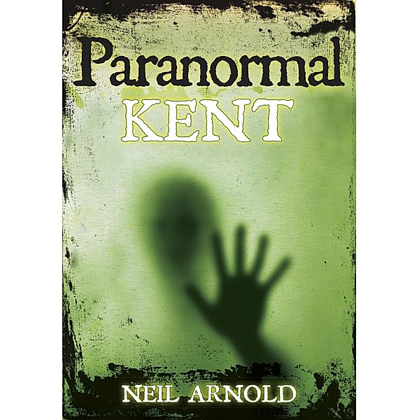 Paranormal Kent, Neil Arnold