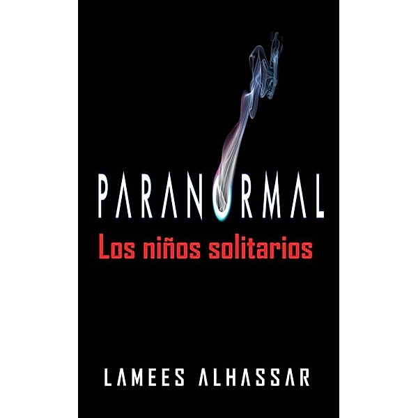 Paranormal: Los Niños Solitarios, Lamees Alhassar