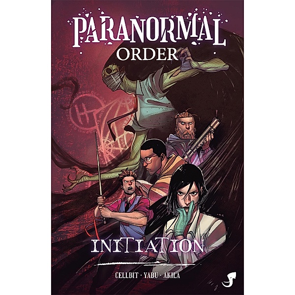 Paranormal Order Vol. 1: Initiation / Paranormal Order Bd.1, Rafael "Cellbit" Lange, Fábio Yabu, Akila