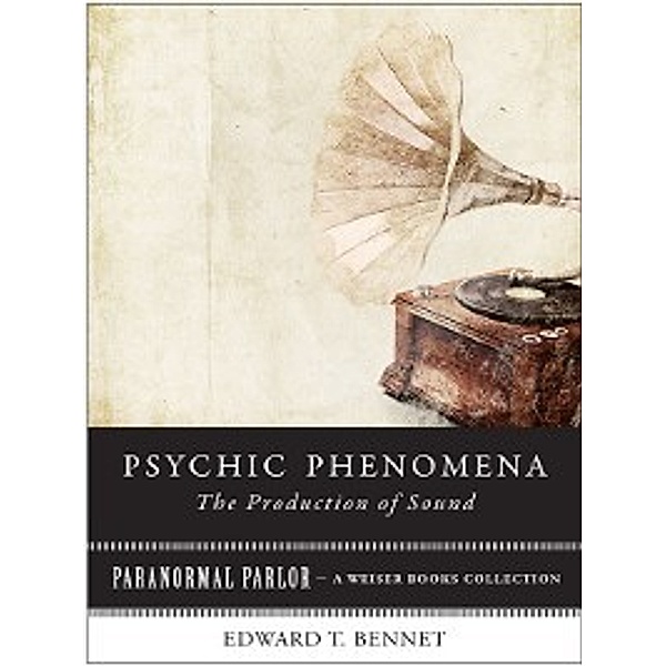 Paranormal Parlor: Psychic Phenomena, Varla Ventura, Edward  T. Bennet