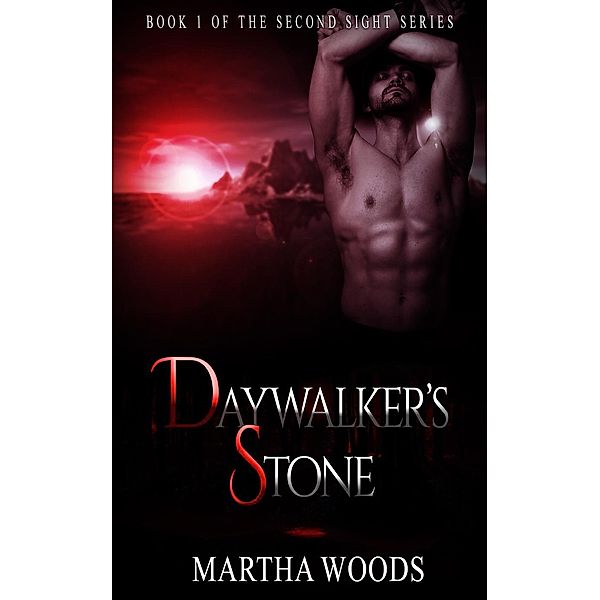 Paranormal Romance: Daywalker's Stone (Book One), Martha Woods