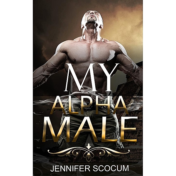Paranormal Romance: My Alpha Male (Paranormal Romance), Jennifer Scocum