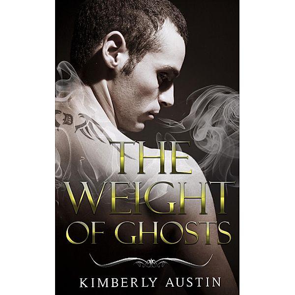 Paranormal Romance: The Weight of Ghosts (Paranormal Romance), Kimberly Austin