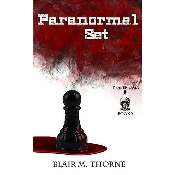 Paranormal Set (Reaper Saga, #2), Blair M Thorne