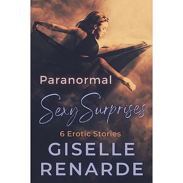 Paranormal Sexy Surprises / Sexy Surprises, Giselle Renarde