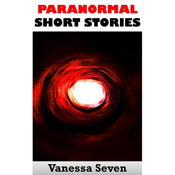Paranormal Short Stories, Vanessa Seven
