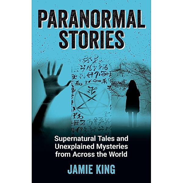 Paranormal Stories, Jamie King