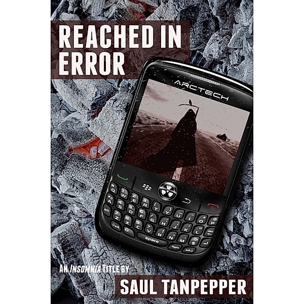 Paranormal Tales, Science Fiction, and Horror: Reached In Error, Saul Tanpepper