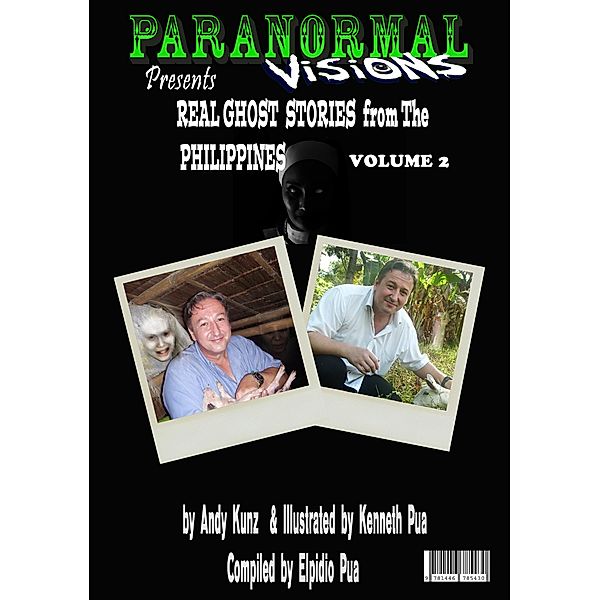 Paranormal Visions True Ghost Stories from the Philippines, Andy Kunz