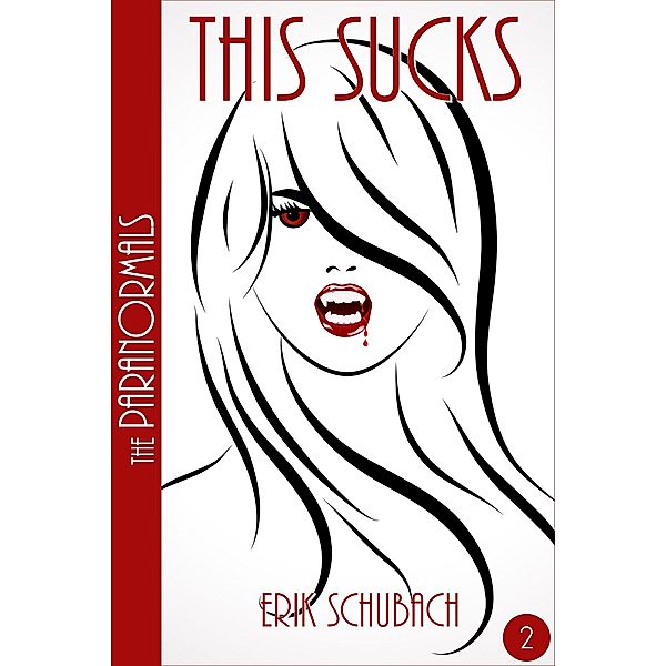 Paranormals: This Sucks / Erik Schubach, Erik Schubach