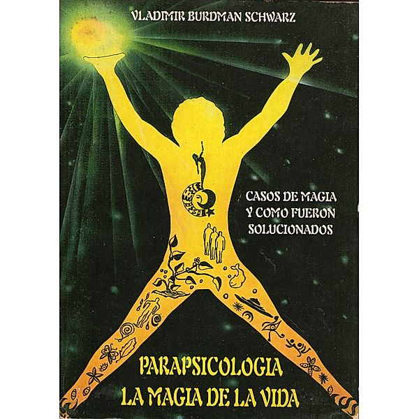 Parapsicología la Magia de la Vida, Vladimir Burdman Schwarz