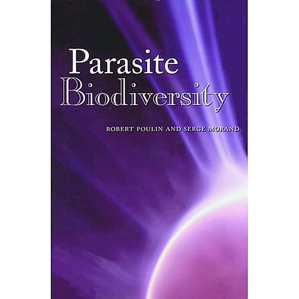 Parasite Biodiversity, Robert Poulin, Serge Morand