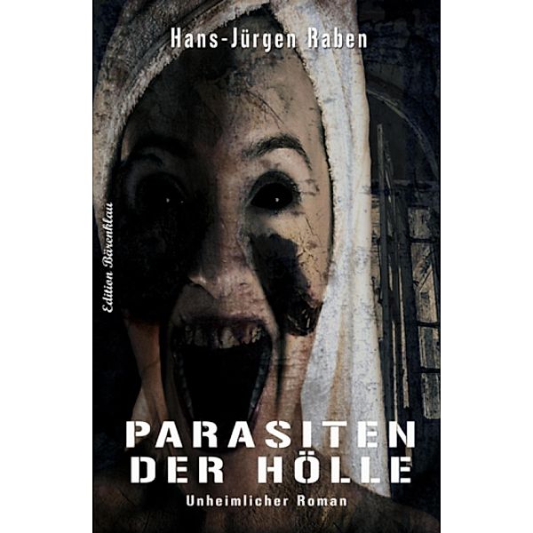 Parasiten der Hölle, Hans-Jürgen Raben