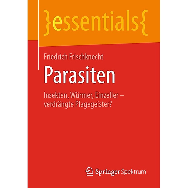 Parasiten / essentials, Friedrich Frischknecht