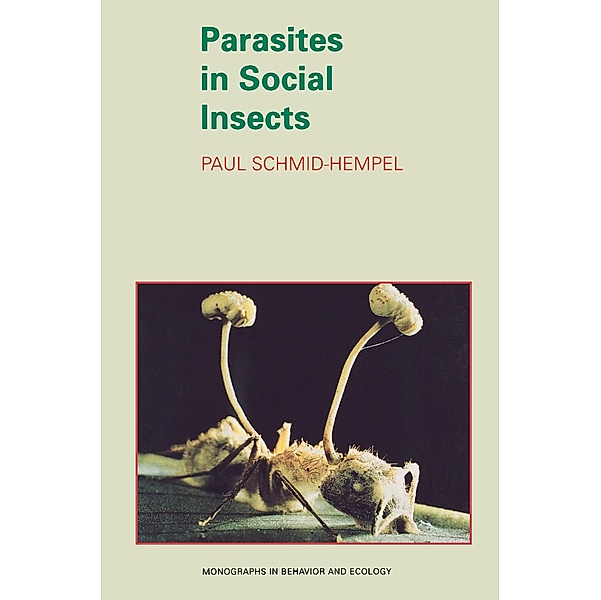 Parasites in Social Insects / Monographs in Behavior and Ecology Bd.20, Paul Schmid-Hempel