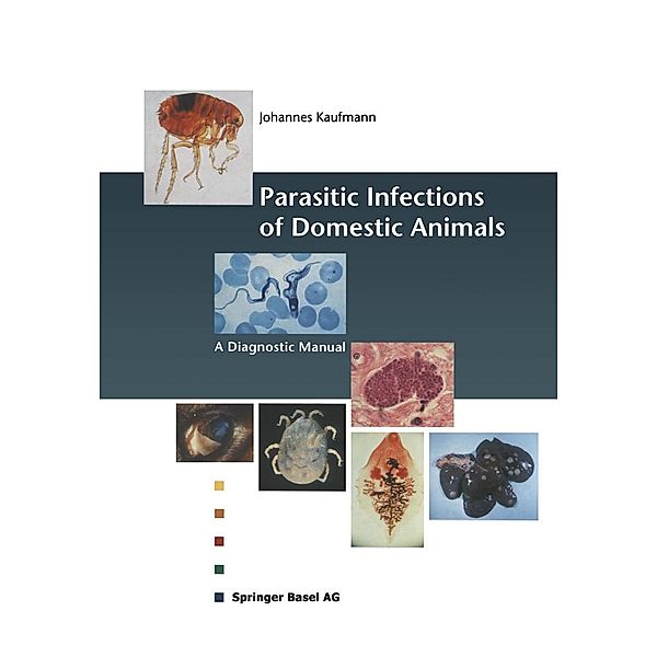 Parasitic Infections of Domestic Animals, Johannes Kaufmann