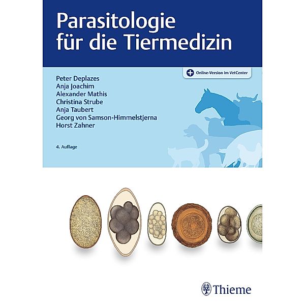 Parasitologie für die Tiermedizin, Peter Deplazes, Georg von Samson-Himmelstjerna, Horst Zahner, Anja Joachim, Alexander Mathis, Anja Taubert, Christina Strube