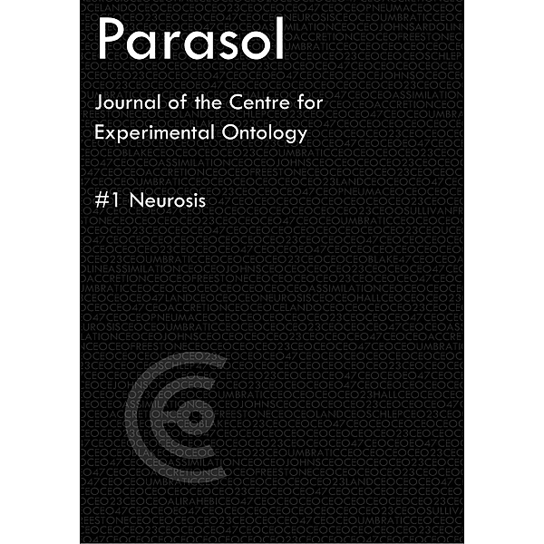 Parasol 1 (On Neurosis), Balthazar Schlep, Nick Land, Joshua Hall, Michael Ardoline, Charlie Blake, Simon O'Sullivan
