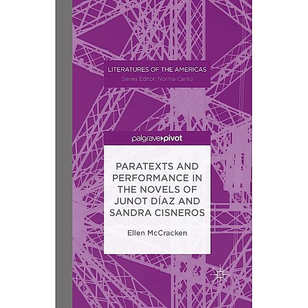 Paratexts and Performance in the Novels of Junot Díaz and Sandra Cisneros / Literatures of the Americas, Ellen McCracken