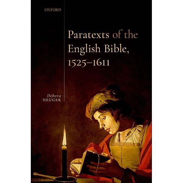 Paratexts of the English Bible, 1525-1611, Debora Shuger
