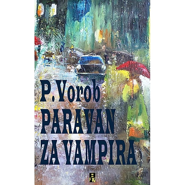 PARAVAN ZA VAMPIRA, Peter Vorob