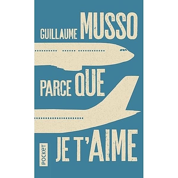 Parce que je t' aime, Guillaume Musso