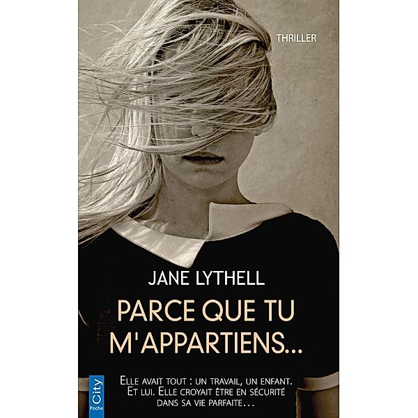 Parce que tu m'appartiens..., Jane Lythell