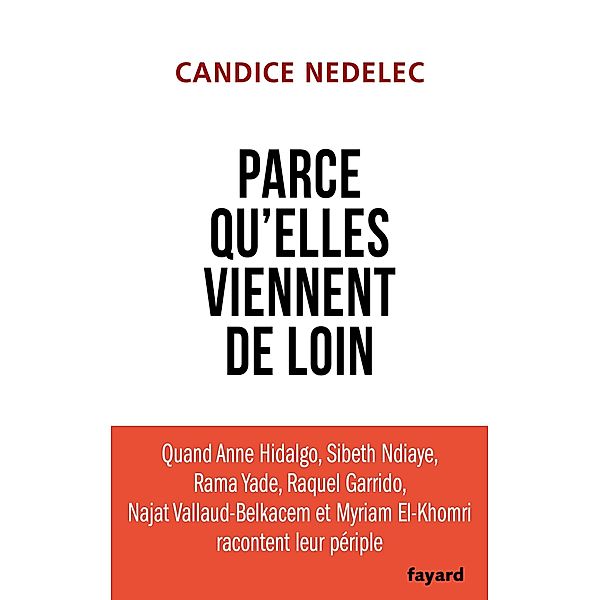 Parce qu'elles viennent de loin / Documents, Candice Nedelec