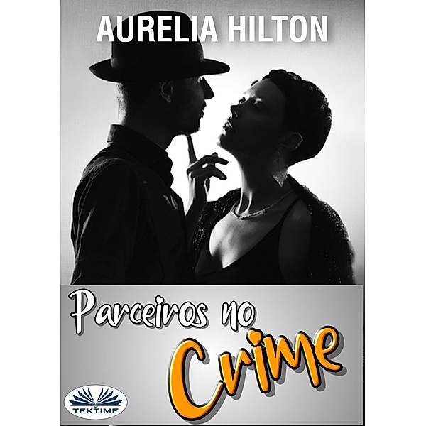 Parceiros No Crime, Aurelia Hilton