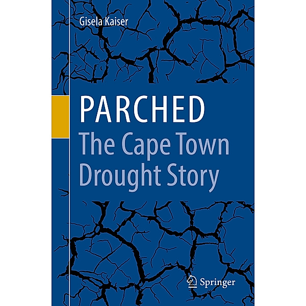 Parched - The Cape Town Drought Story, Gisela Kaiser