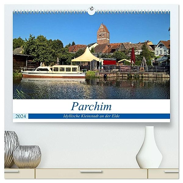 Parchim - Idyllische Kleinstadt an der Elde (hochwertiger Premium Wandkalender 2024 DIN A2 quer), Kunstdruck in Hochglanz, Markus Rein