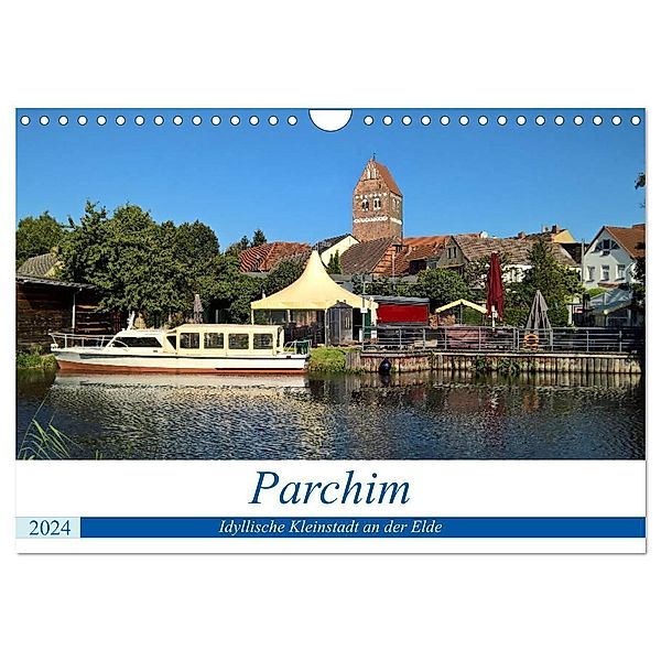 Parchim - Idyllische Kleinstadt an der Elde (Wandkalender 2024 DIN A4 quer), CALVENDO Monatskalender, Markus Rein
