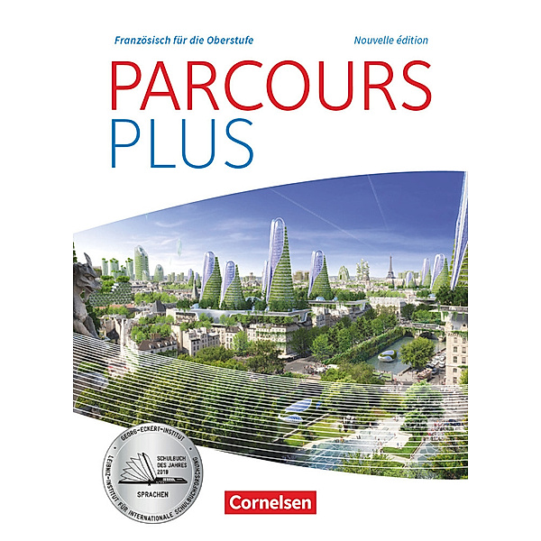 Parcours plus - Französisch für die Oberstufe - Französisch für die Oberstufe - Ausgabe 2017, Catherine Mann-Grabowski, Peter Winz, Christine Wlasak-Feik, Markus Buschhaus