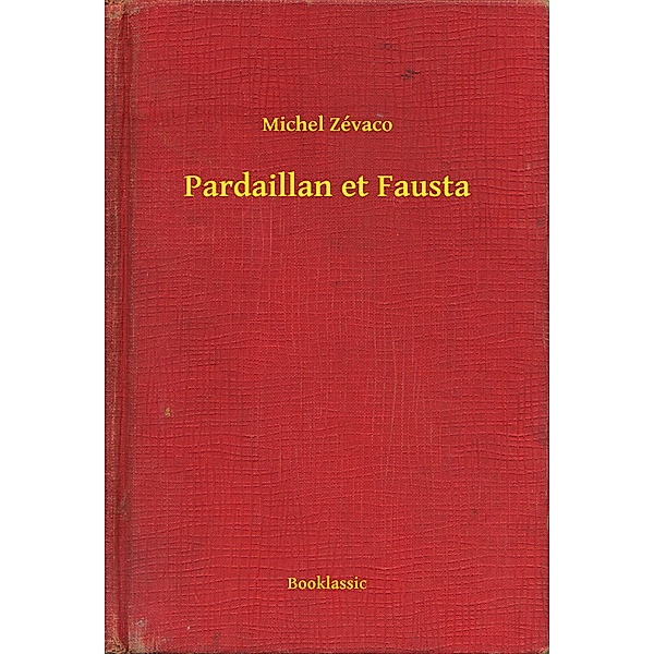 Pardaillan et Fausta, Michel Michel