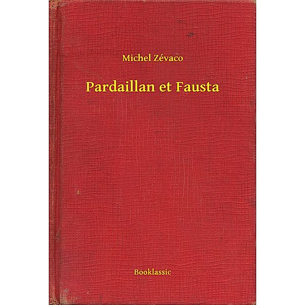 Pardaillan et Fausta, Michel Michel