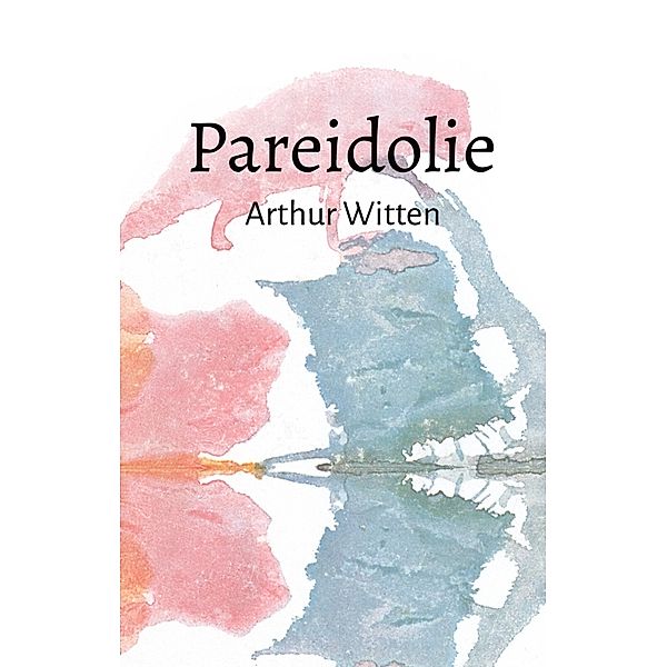 Pareidolie, Arthur Witten