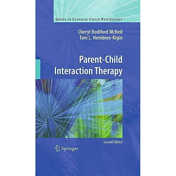 Parent-Child Interaction Therapy, Cheryl Bodiford McNeil, Toni L. Hembree-Kigin