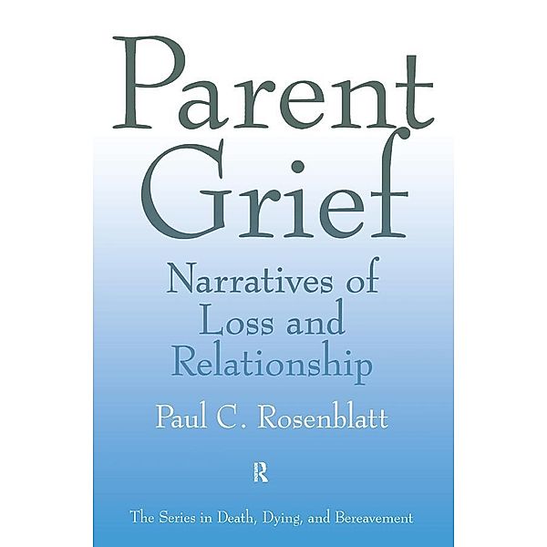 Parent Grief, Paul C. Rosenblatt