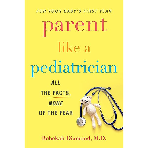 Parent Like a Pediatrician, Rebekah Diamond