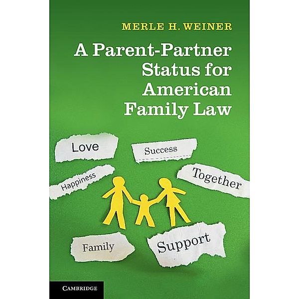 Parent-Partner Status for American Family Law, Merle H. Weiner