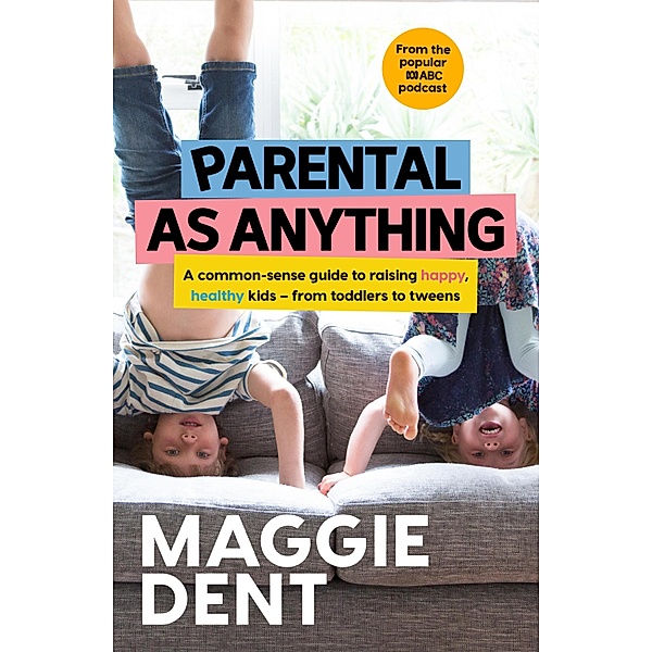Parental As Anything, Maggie Dent