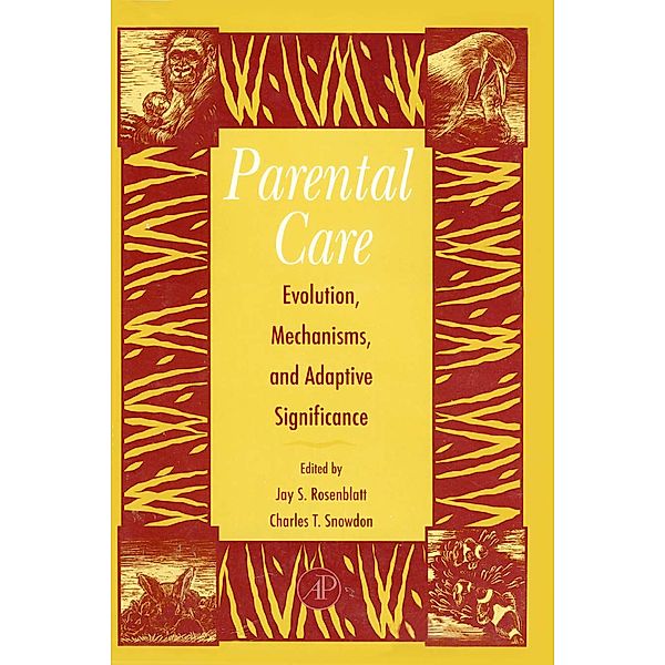 Parental Care: Evolution, Mechanisms, And Adaptive Significance