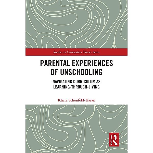 Parental Experiences of Unschooling, Khara Schonfeld-Karan