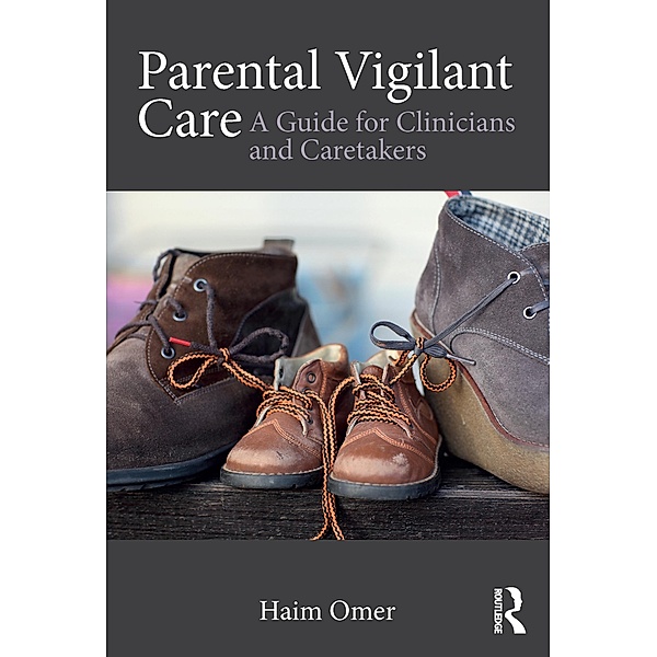 Parental Vigilant Care, Haim Omer