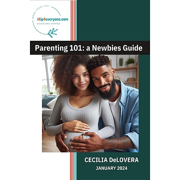 Parenting 101: a Newbie's Guide, Cecilia DeLovera