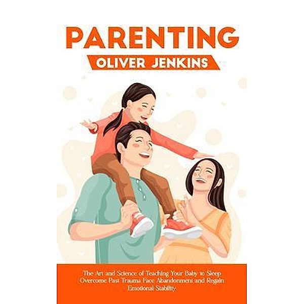 Parenting, Oliver Jenkins