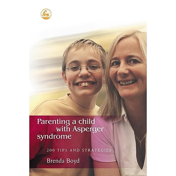Parenting a Child with Asperger Syndrome, Brenda Boyd
