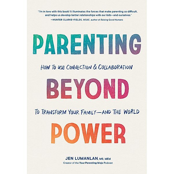 Parenting Beyond Power, Jen Lumanlan
